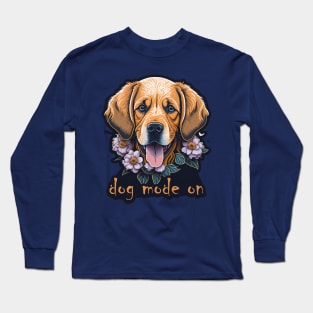 Dog Mode On Long Sleeve T-Shirt